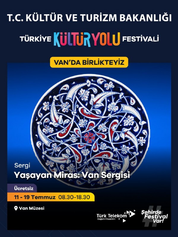 TÜRKİYE KÜLTÜR YOLU FESTİVALİ ONUNCU DURAĞI VAN’DA ZİYARETÇİLERİNİ AĞIRLAYACAK